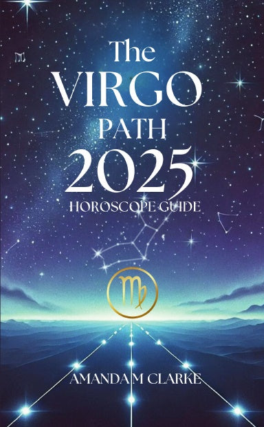 Video book cover starry dark night sky with vIRGO constellation vIRGO Zodiac Icon with a lighted pathway toward it. The writing is: The vIRGO path 2025 horoscope guide amanda m clarke